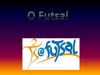 O Futsal 
