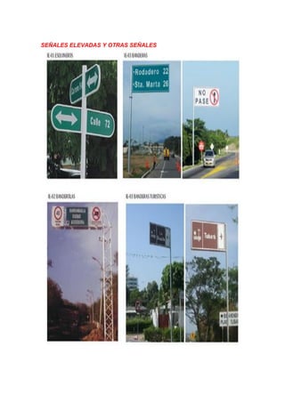 SEÑALES ELEVADAS Y OTRAS SEÑALES
 