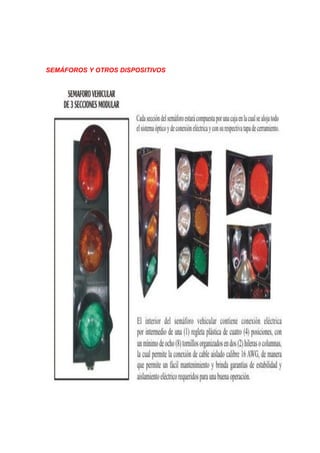 SEMÁFOROS Y OTROS DISPOSITIVOS
 