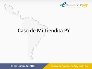 Caso de Mi Tiendita PY