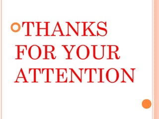 THANKS
FOR YOUR
ATTENTION
 