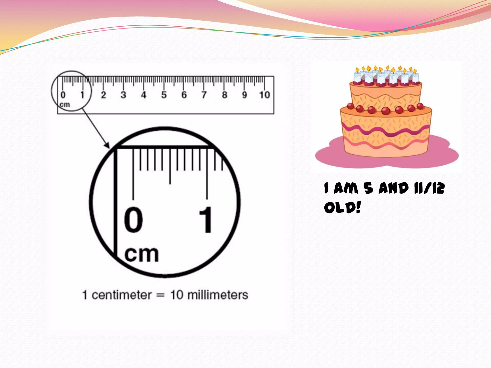 I am 5 and 11/12 old!