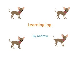 Learning logBy Andrew