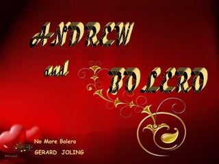 ANDREW and BOLERO No More Bolero GERARD  JOLING 