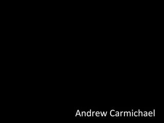 Andrew Carmichael
 