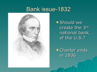 Bank issue-1832 Should we create the 3 rd  national bank of the U.S.? Charter ends in 1836 