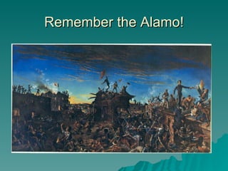 Remember the Alamo! 