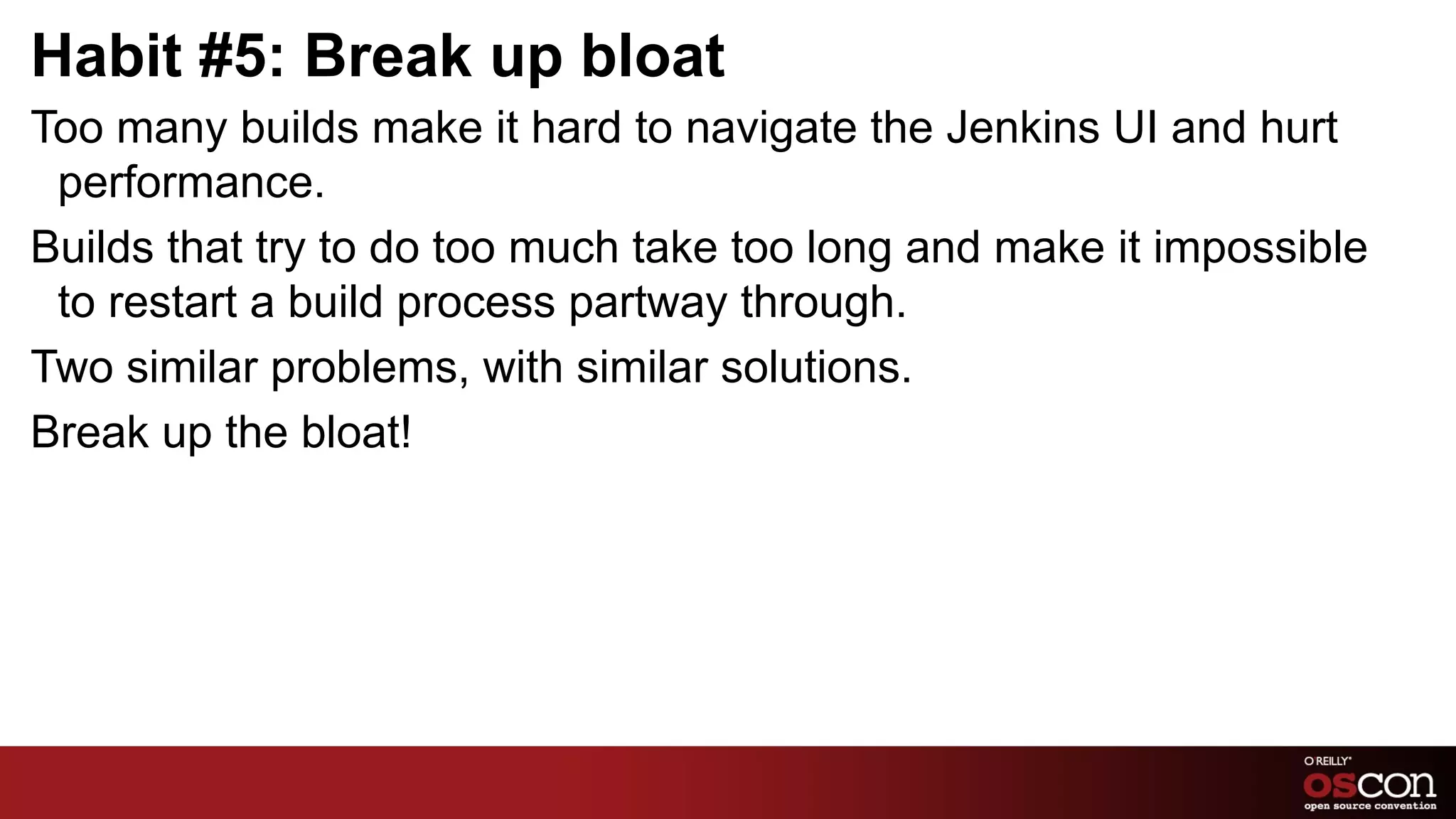 HABIT #2: Standardize your slaves. 