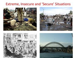 Extreme, Insecure and ‘Secure’ Situations  