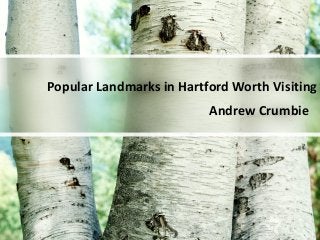 Andrew Crumbie
Popular Landmarks in Hartford Worth Visiting
 