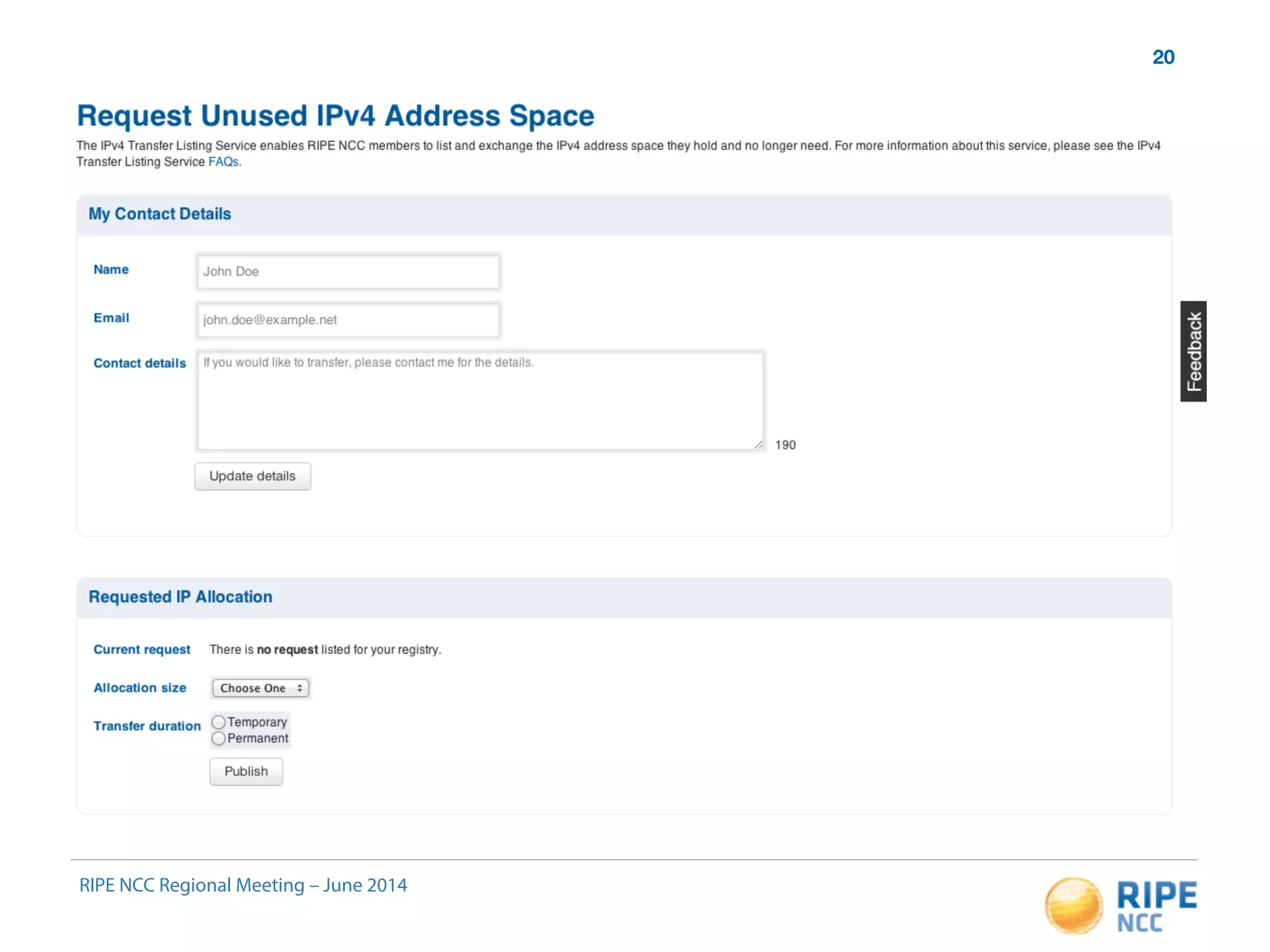 20 
RIPE NCC Regional Meeting – June 2014 
 