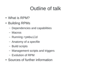 OSDC 2013 | Software Packaging with RPM Demystified by Andrew Ford | PPT