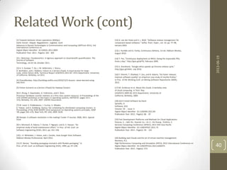 Related Work (cont)
[1] Towards behavior driven operations (BDOps)
Gohil, Komal ; Alapati, Nagalakshmi ; Joglekar, Sunil
Advances in Recent Technologies in Communication and Computing (ARTCom 2011), 3rd
International Conference on
Digital Object Identifier: 10.1049/ic.2011.0095
Publication Year: 2011 , Page(s): 262 - 264
[2] J. Weinman. Cloudonomics: A rigorous approach to cloud benefit quantification. The
Journal of Software
Technology, 14:10–18, October 2011.
[3] H. S. Gunawi, T. Do, J. M. Hellerstein, I. Stoica,
D. Borthakur, and J. Robbins. Failure as a Service (FaaS): A cloud service for large-
scale, online failure drills. Technical Report UCB/EECS-2011-87, EECS Department, University
of California, Berkeley, Jul 2011.
[4] ChaosMonkey. http://techblog.netflix.com/2010/12/5-lessons- weve-learned-using-
aws.html.
[5] Failure Scenario as a Service (FSaaS) for Hadoop Clusters
[6] X. Zhang, S. Dwarkadas, G. Folkmanis, and K. Shen.
Processor hardware counter statistics as a first-class system resource. In Proceedings of the
11th USENIX workshop on Hot topics in operating systems, HOTOS’07, pages 14:1–
14:6, Berkeley, CA, USA, 2007. USENIX Association.
[7] M. Isard, V. Prabhakaran, J. Currey, U. Wieder,
K. Talwar, and A. Goldberg. Quincy: fair scheduling for distributed computing clusters. In
Proceedings of the ACM SIGOPS 22nd symposium on Operating systems principles, SOSP
’09, pages 261–276, New York, NY, USA, 2009. ACM.
[8] Devops: A software revolution in the making? Cutter IT Journal, 24(8), 2011. Special
issue.
*9+ S. McIntosh, B. Adams, Y. Kamei, T. Nguyen, and A. E. Hassan, “An
empirical study of build maintenance effort,” in Proc. of Intl. Conf. on
Software Engineering (ICSE), 2011, pp. 141–150.
[10] J. A. Whittaker, J. Arbon, and J. Carollo, How Google Tests Software.
Addison-Wesley Professional, April 2012.
[11] R. DeLine, “Avoiding packaging mismatch with ﬂexible packaging,” in
Proc. of Intl. Conf. on Software Engineering (ICSE), 1999, pp. 97–106.
[12] A. van der Hoek and A. L. Wolf, “Software release management for
component-based software,” Softw. Pract. Exper., vol. 33, pp. 77–98,
January 2003.
[13] J. Humble and D. Farley, Continuous Delivery, 1st ed. Addison Wesley,
August 2010.
*14+ T. Fitz, “Continuous deployment at IMVU: Doing the impossible ﬁfty
times a day,” http://goo.gl/qPT6, February 2009.
[15] S. Shankland, “Google ethos speeds up Chrome release cycle,”
http://goo.gl/vNvlr, July 2010.
[16] F. Khomh, T. Dhaliwal, Y. Zou, and B. Adams, “Do faster releases
improve software quality? an empirical case study of mozilla ﬁrefox,”
in Proc. of the Working Conf. on Mining Software Repositories (MSR),
2012.
[17] M. Armbrust et al. Above the clouds: A berkeley view
of cloud computing. In Tech. Rep.
UCB/EECS-2009-28, EECS Department, University of
California, Berkeley, 2009.
[18] Don't Install Software by Hand
Spinellis, D.
Software, IEEE
Volume: 29 , Issue: 4
Digital Object Identifier: 10.1109/MS.2012.85
Publication Year: 2012 , Page(s): 86 - 87
[19] Fast Development Platforms and Methods for Cloud Applications
Hosono, S. ; Jiafu He ; Xuemei Liu ; Lin Li ; He Huang ; Yoshino, S.
Services Computing Conference (APSCC), 2011 IEEE Asia-Pacific
Digital Object Identifier: 10.1109/APSCC.2011.75
Publication Year: 2011 , Page(s): 94 - 101
[20] Building IaaS Clouds and the art of virtual machine management
Montero, R.S.
High Performance Computing and Simulation (HPCS), 2012 International Conference on
Digital Object Identifier: 10.1109/HPCSim.2012.6266975
Publication Year: 2012 , Page(s): 573
2013-06-19
40
 