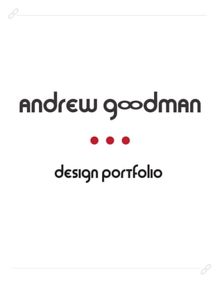Andrew Scott Goodman Design Portfolio 