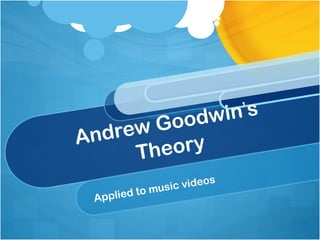Good win’s
Andrew
     Theory
                          s
            o mus ic video
           t
 Applied
 