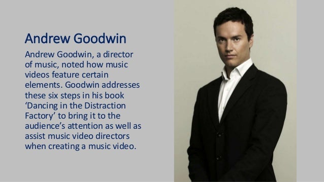 Andrew Goodwin Music Video Theory