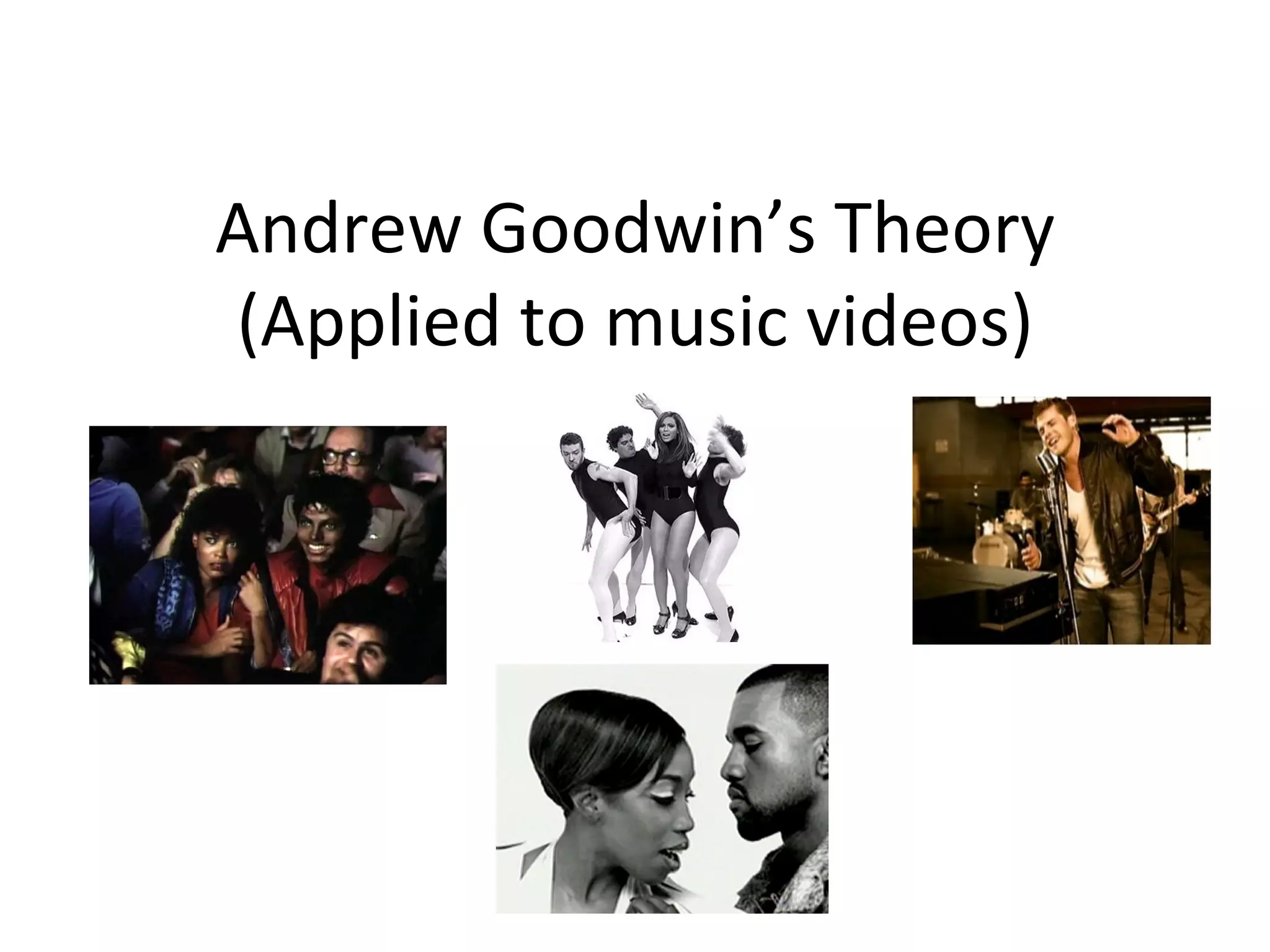 Andrew Goodwin’s Theory (Applied to music videos) 
