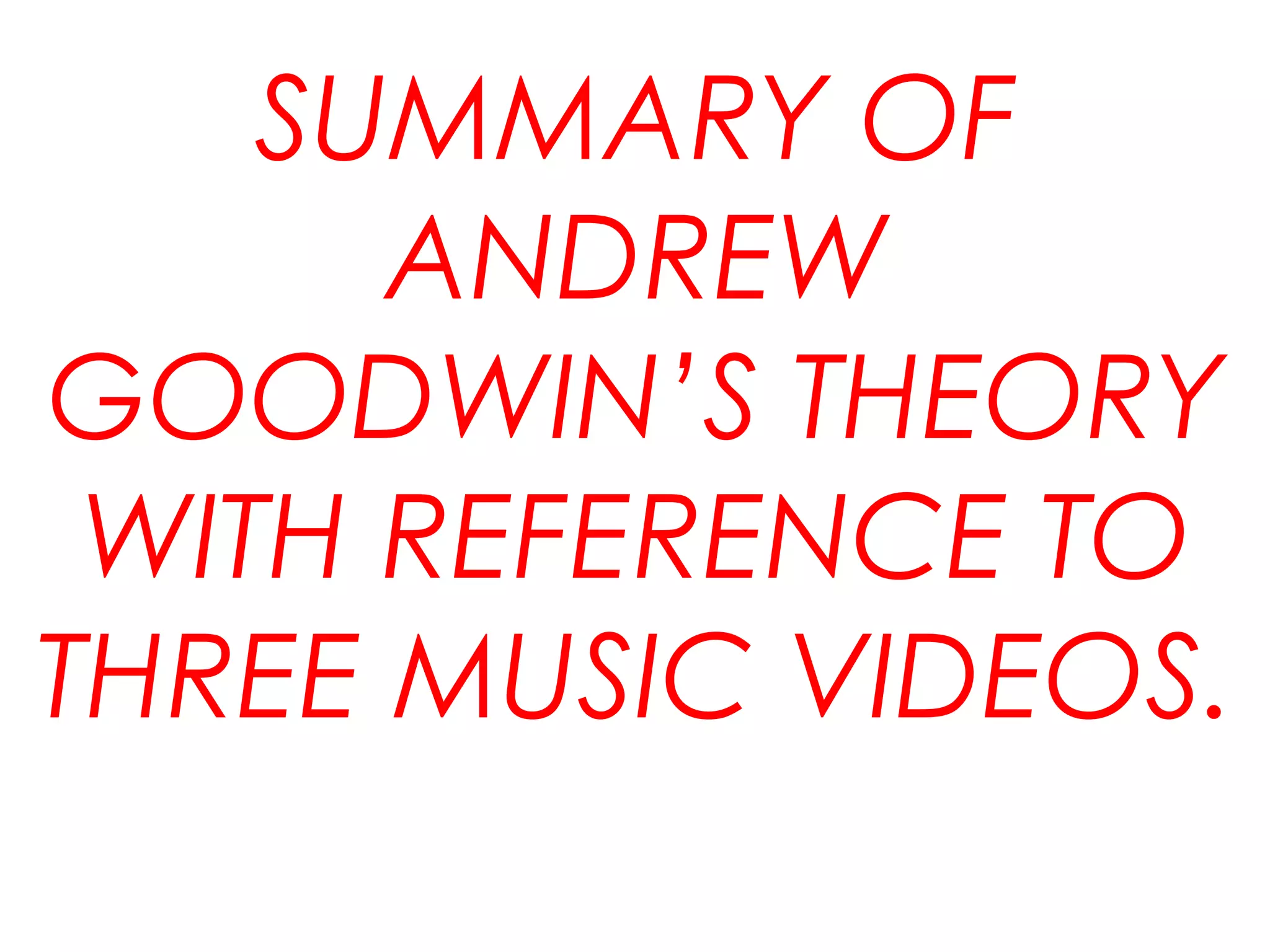 Andrew Goodwin’s Theory Summary | PPT | Video Production | Content ...