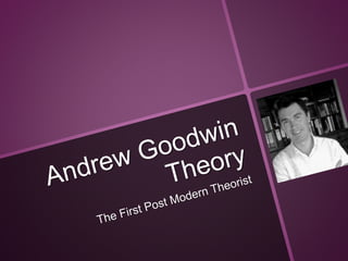 Andrew goodwin theory