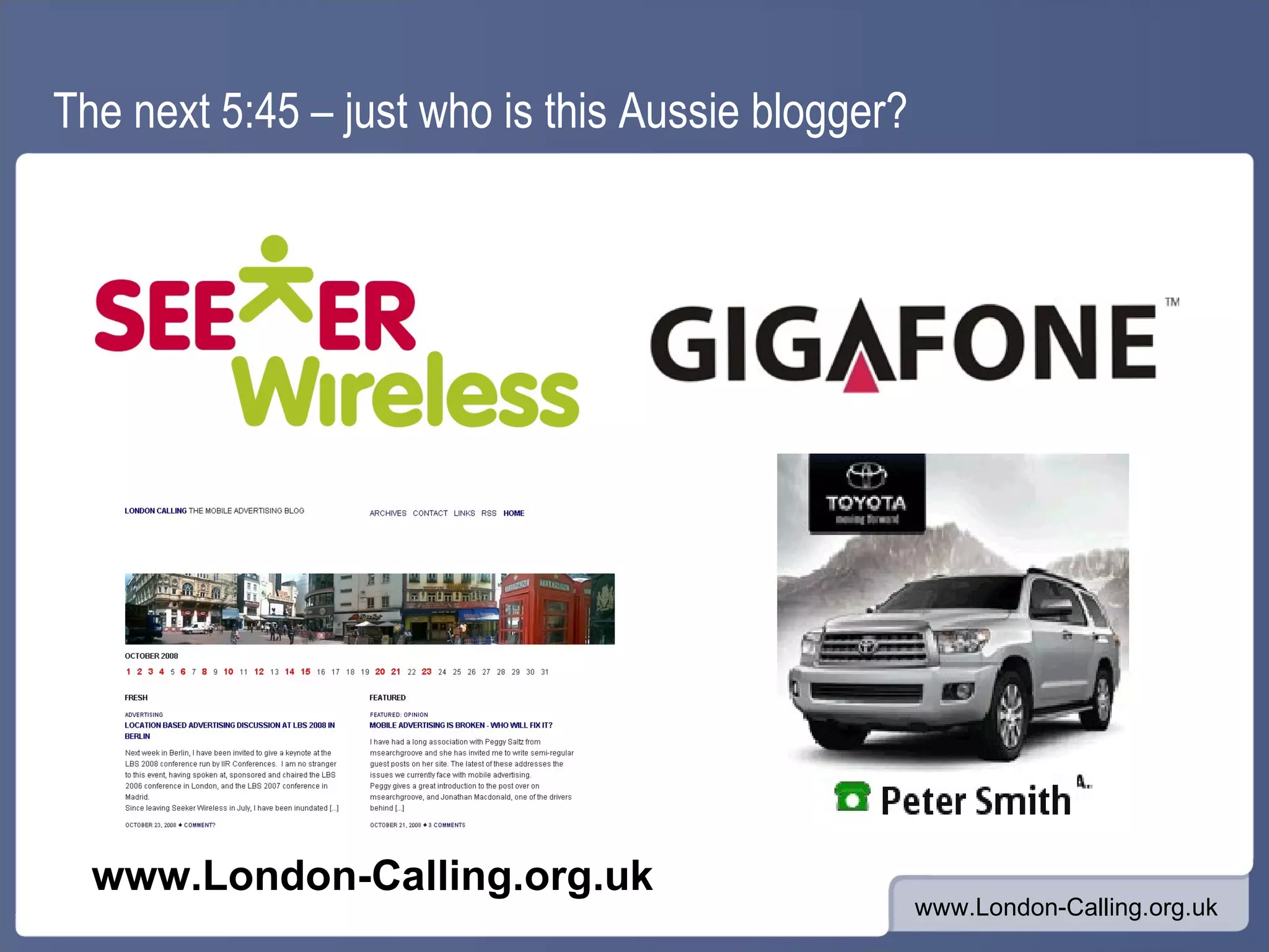 The next 5:45 – just who is this Aussie blogger? www.London-Calling.org.uk