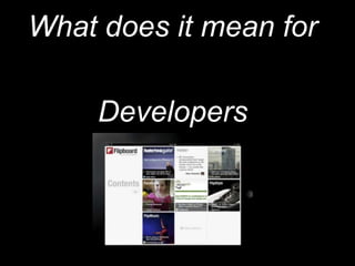 What does it mean for AdvertisersDevelopersBrandsOld mediaNew media