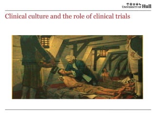 Clinical culture and the role of clinical trials