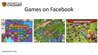 7
Games on Facebook
Gamehunters.club
 