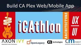 Build CA Plex Web/Mobile App
 