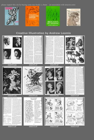 please support this site by buying some nice books :), thanx   (in association with amazon.com)




                   Creative Illustration by Andrew Loomis




        page203.jpg                 page204.gif                 page205.gif              page206.jpg




        page207.jpg                page208.jpg                 page209.jpg               page210.gif




        page211.gif                 page212.gif                 page213.gif              page214.gif
 
