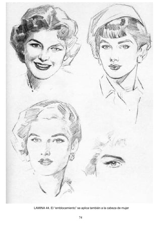 74
LAMINA 44. El “emblocamiento” se aplica también a la cabeza de mujer
 
