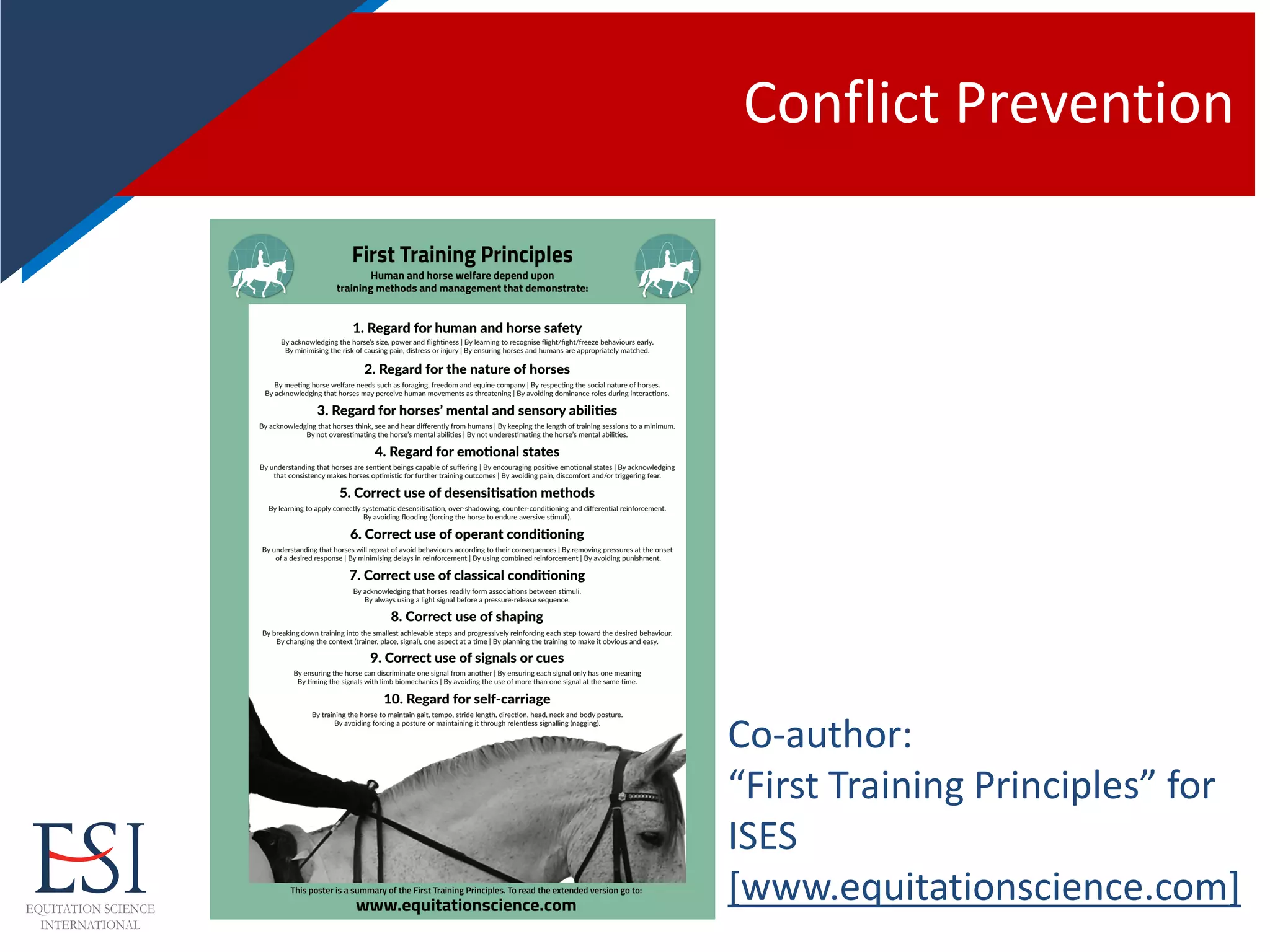 Conflict Prevention
Co-author:
“First Training Principles” for
ISES
[www.equitationscience.com]
 