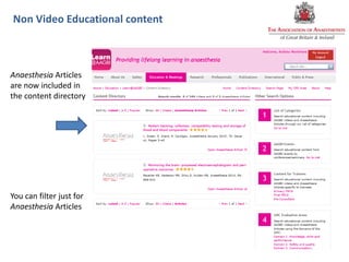Anaesthesia Articles
are now included in
the content directory
Non Video Educational content
You can filter just for
Anaesthesia Articles
 