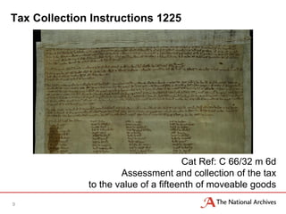 Tax Collection Instructions 1225
9
Cat Ref: C 66/32 m 6d
Assessment and collection of the tax
to the value of a fifteenth of moveable goods