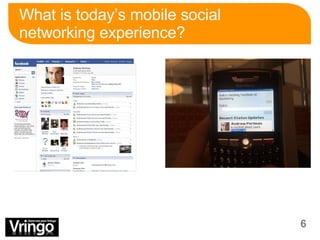 What is today’s mobile social networking experience? 