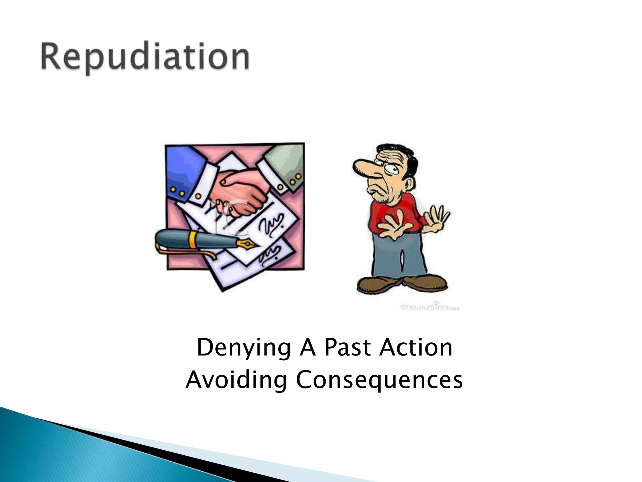 Denying A Past Action
Avoiding Consequences