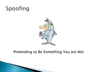 Pretending to Be Something You are Not
 