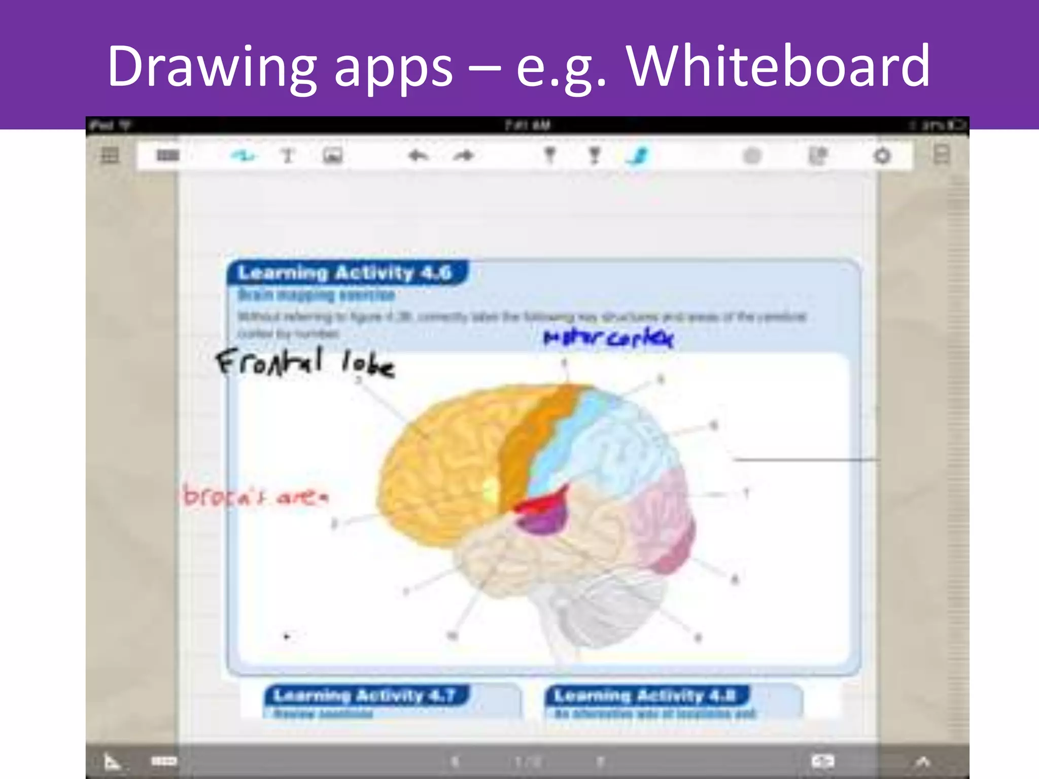 Drawing apps – e.g. Whiteboard
 