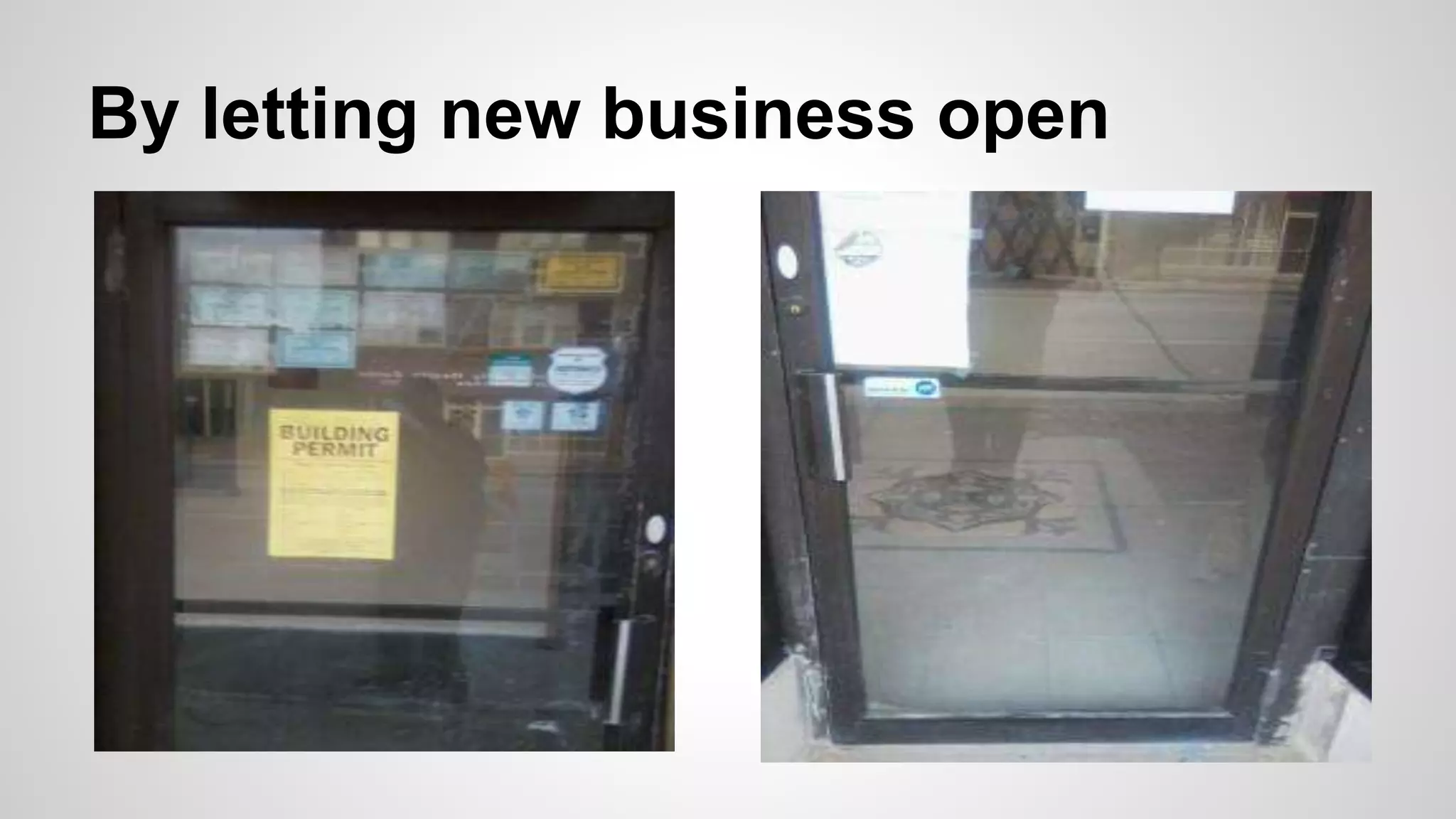 By letting new business open