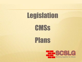Legislation
CMSs
Plans
 
