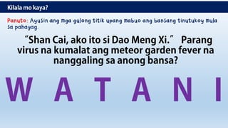 Panuto: Ayusin ang mga gulong titik upang mabuo ang bansang tinutukoy mula
sa pahayag.
 
