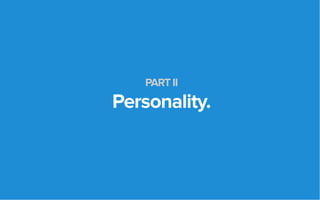 PART II
Personality.
 
