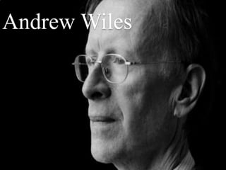 Andrew Wiles 
 