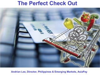 Andrian  Lee  The  Perfect  Check  Out