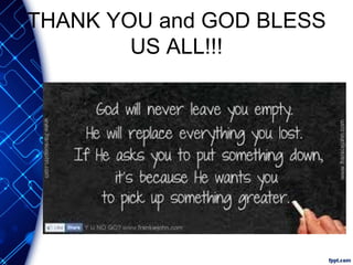 THANK YOU and GOD BLESS
US ALL!!!
 