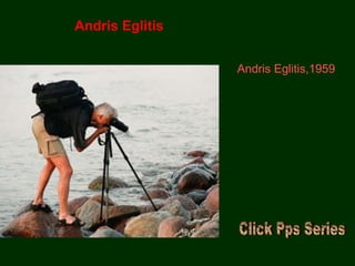 Andris Eglitis,1959 Andris Eglitis Click Pps Series 