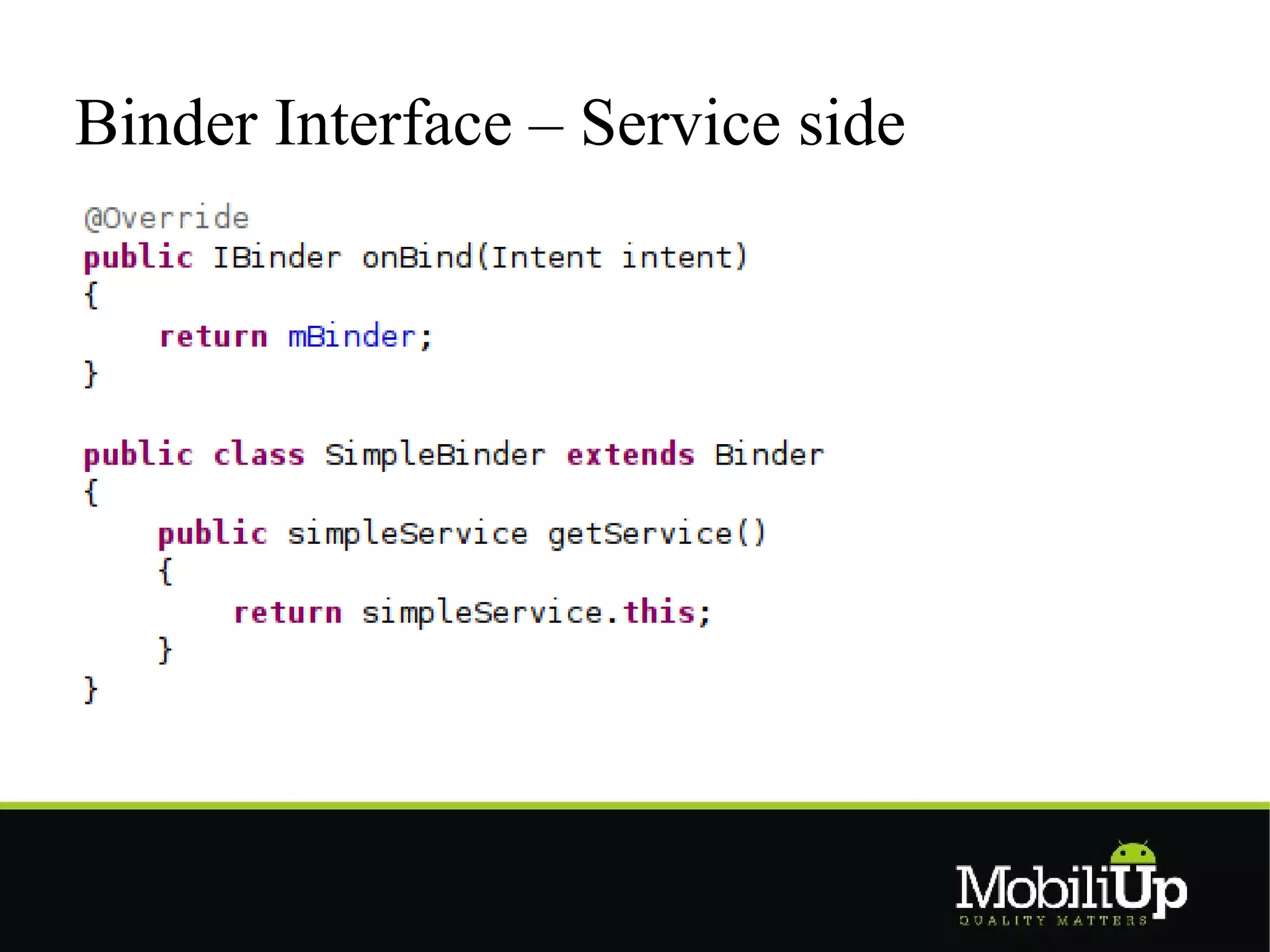 Binder Interface – Service side
 