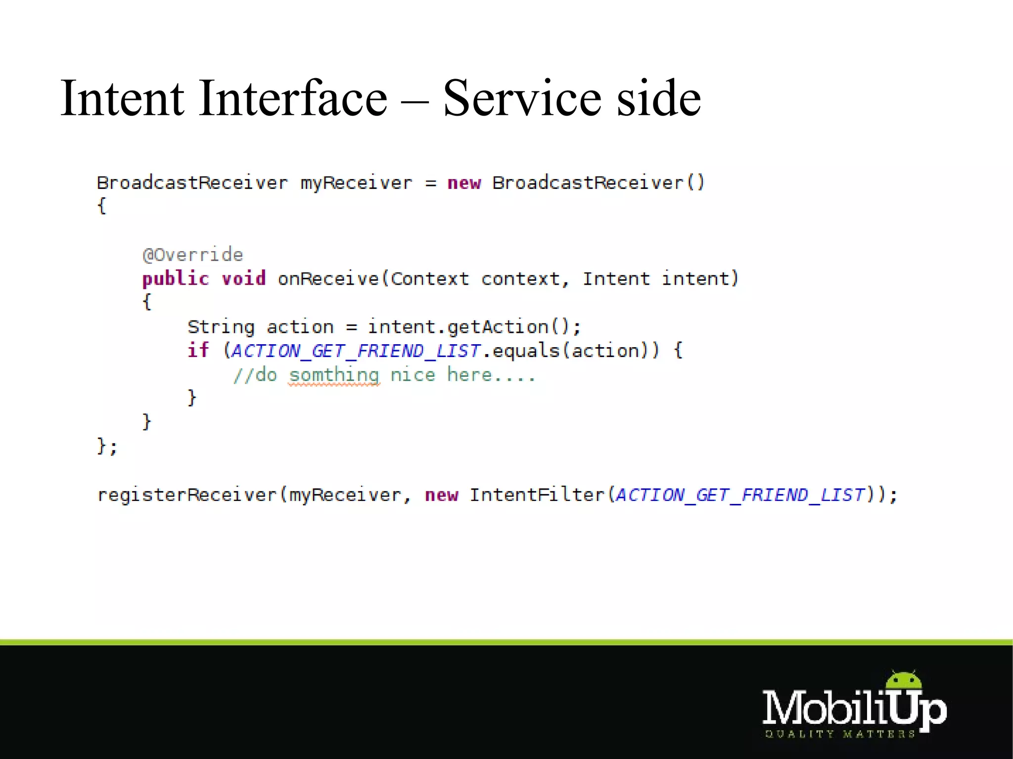 Intent Interface – Service side
 
