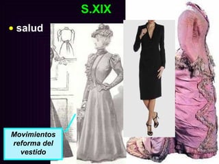 S.XIX salud Movimientos reforma del vestido 