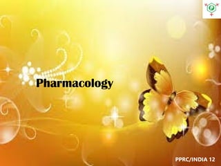 Pharmacology
PPRC/INDIA 12
 