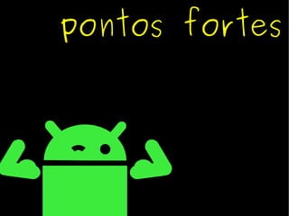 pontos fortes 
